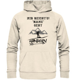 Bio Mir reichts ich geh Wandern Hoodie. Personalisierter Berg Hoodie fürs Wandern, die Berge und Bergfreunde. Ein tolles Berg Geschenk mit Namen für die Bergtour, Bergfans und Bergliebhaber. Nachhaltige Berg Geschenke und personalisierte Berg Hoodies mit Wunschnamen hier bestellen.