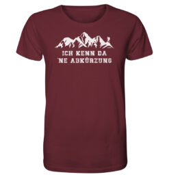 Ich kenn da ne Abkürzung T-Shirt für Bergfreunde in weinrot. Ein lustiges Berg T-Shirt zum Wandern und als Geschenk für Bergfreunde.