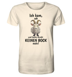 Ich kam sah und hatte keinen Bock mehr T-Shirt für Bergfreunde in naturweiß. Ein lustiges Berg T-Shirt zum Wandern und als Geschenk für Bergfreunde.